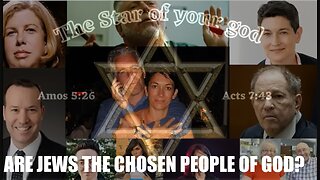 ARE JEWS THE CHOSEN PEOPLE OF GOD?
