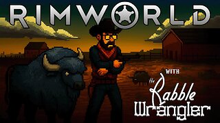 RimWorld with The Best in the West!