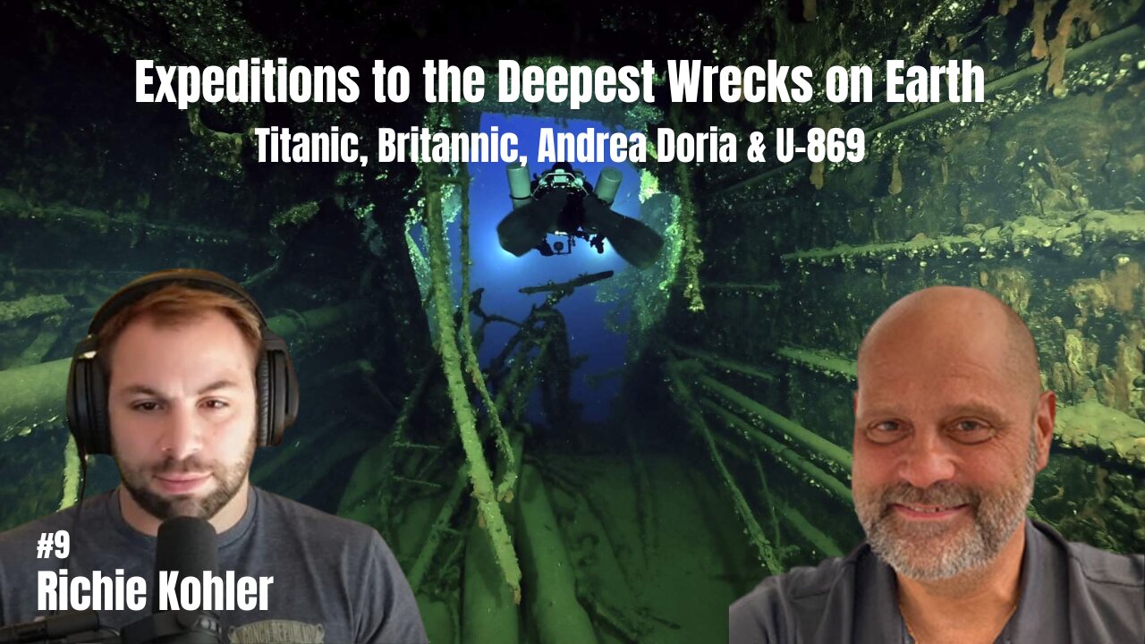 Expeditions to the Deepest Wrecks on Earth: Titanic, Britannic, Andrea Doria & U-869