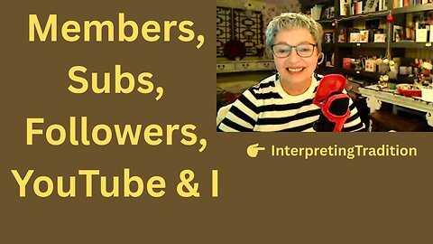 Members, Subscribers, Followers, YouTube and I