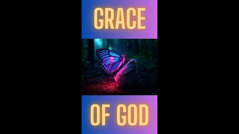 The Grace of God