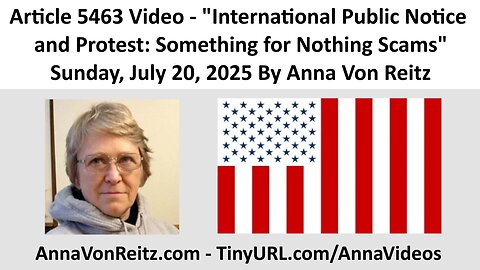 International Public Notice and Protest: Something for Nothing Scams By Anna Von Reitz