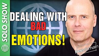 Dealing with Bad Emotions!