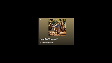 "Just Be Yourself" by: The Via Media