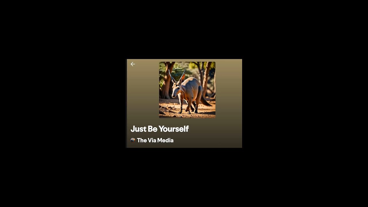 "Just Be Yourself" by: The Via Media