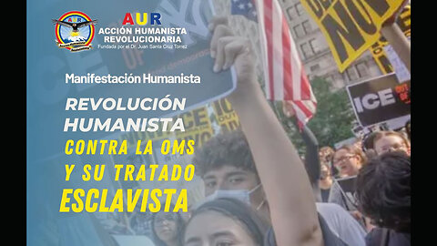 19-06-2025 REVOLUCIÓN HUMANISTA CONTRA LA OMS Y SU TRATADO ESCLAVISTA #LibertadSinVakunas