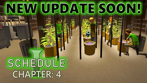 🟢LIVE | Schedule I Update Incoming?? (Chapter 4)