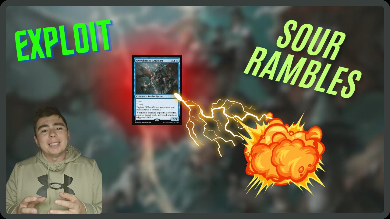 EXPLOIT || Sour Rambles