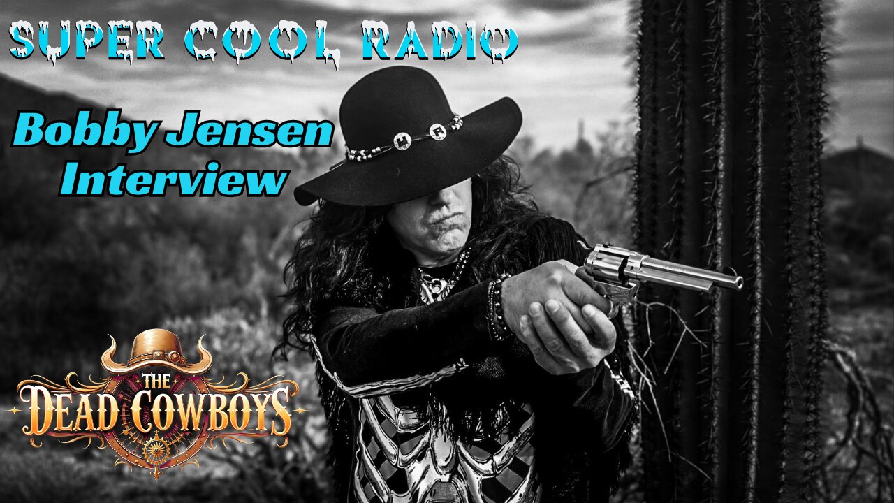 Bobby Jensen (The Dead Cowboys) Super Cool Radio Interview