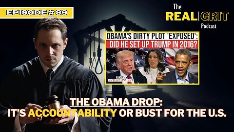 Episode #89: The Obama Drop: It's Accountability or BUST for the U.S.