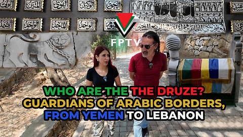 Who are the Druze? Guardians of Arabic Borders, from Yemen to Lebanon.