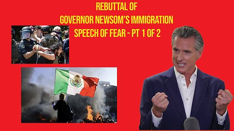 Gov Newsom 2025 Immigration Speech Of Fear And Incitement - Pt 1 of 2