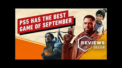 PS5 Has the Best Game of September _ Reviews in Review