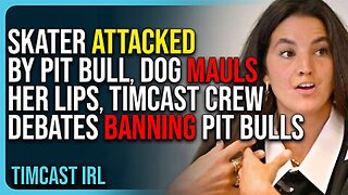 Skater ATTACKED By Pit Bull, Dog MAULS Her Lips, Timcast Crew Debates BANNING Pit Bulls
