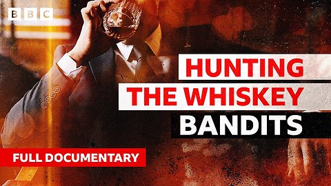 Disclosure: Hunting the Whisky Bandits | BBC Documentary