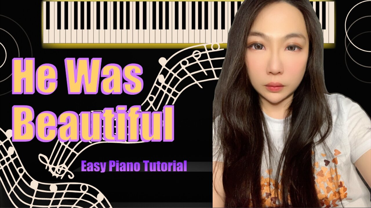 He was beautiful Piano
