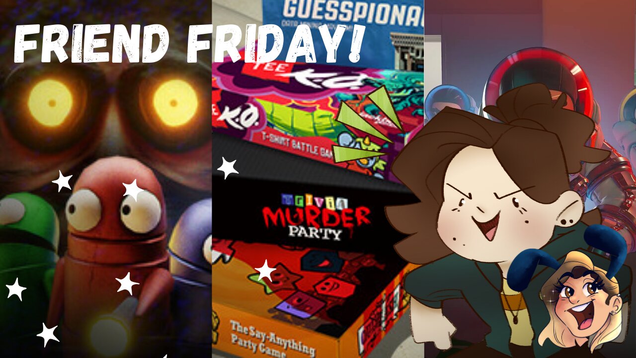 Friendslop Friend Friday, with Friends!