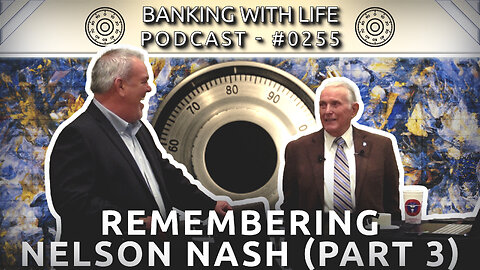 Remembering Conversations with Nelson Nash (Part 3) (BWL POD #0255)