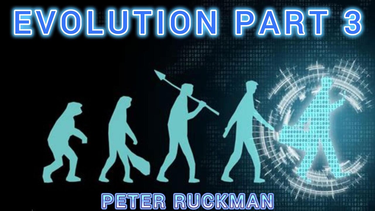 Evolution Part 3 Dr Peter Ruckman