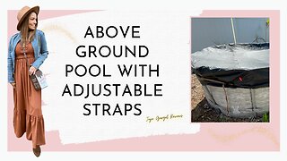 Above ground pool with adjustable straps review