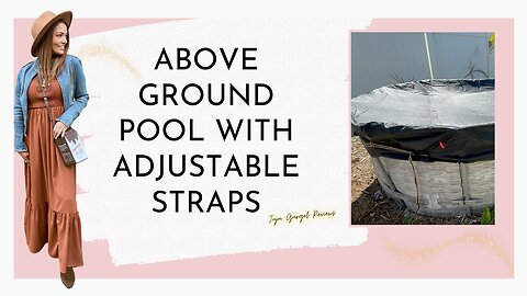 Above ground pool with adjustable straps review