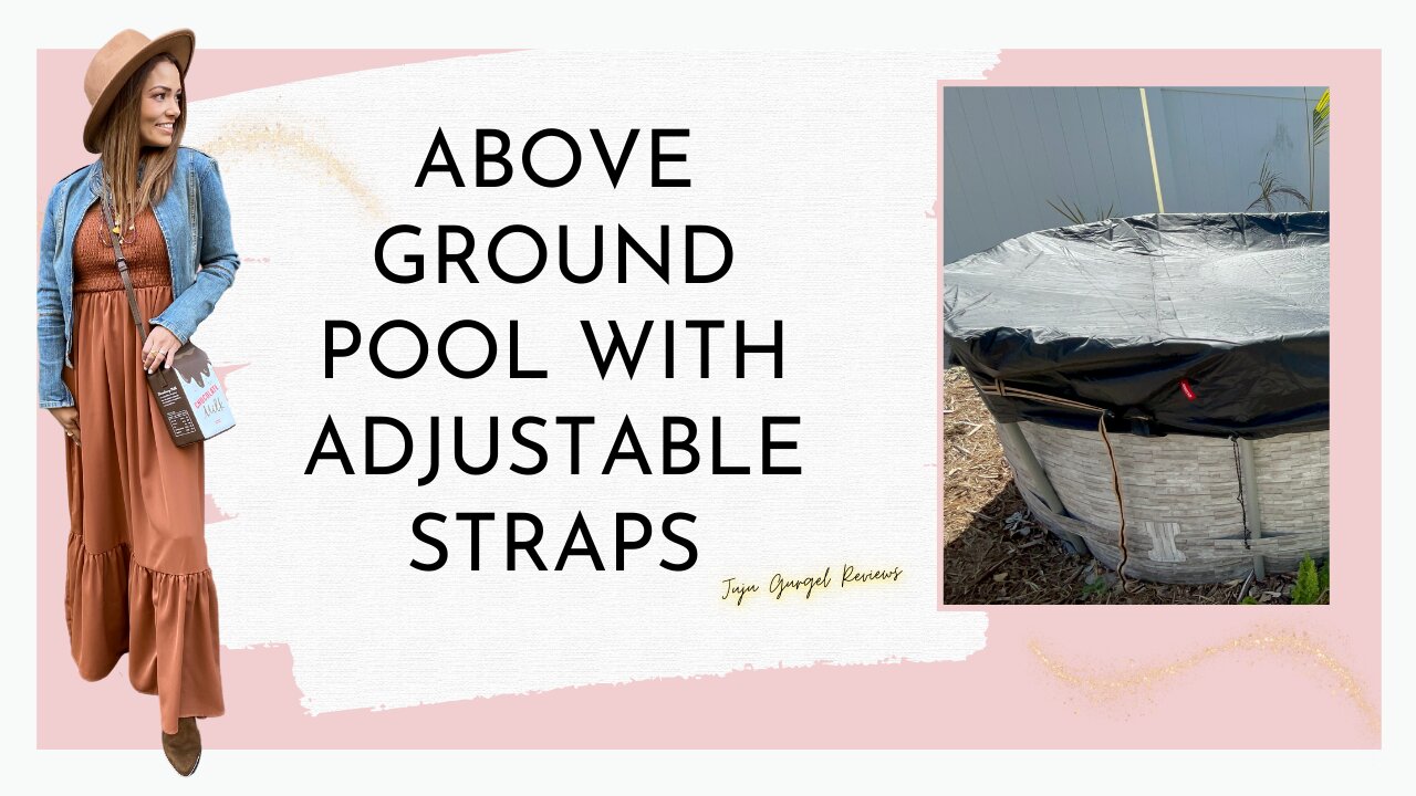 Above ground pool with adjustable straps review