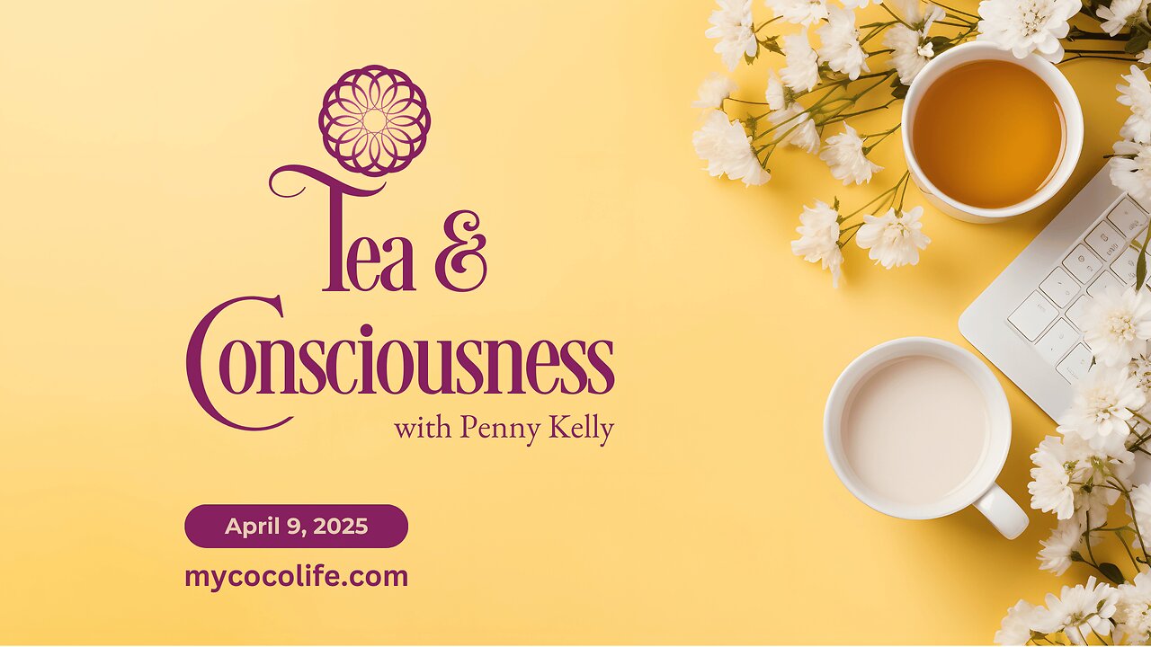 🌿 Tea & Consciousness | 9 Apr 2025 🌿