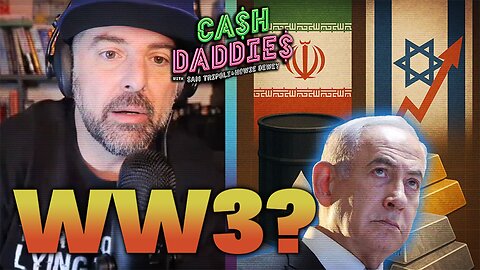 Cash Daddies #224: Soaring Oil, Climbing Gold & Silver, and WW3 at High 10AM (PST)