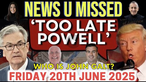 Charlie Ward DAILY NEWS- TRUMPS TIRADE AT JEROME POWELL, MORE ON ISRAEL AND IRAN. WHO IS John Galt?