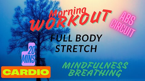 20 Mins Cardio Plus Abs Circuit, Stretching & Mindfulness Breathing #cardio #fitness