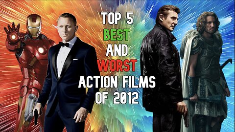 Top 5 Best and Worst Action Films of 2012