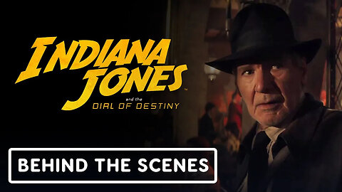 Indiana Jones and the Dial of Destiny - Official Behind the Scenes Clip (2023) Harrison Ford