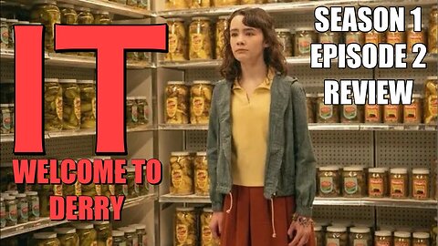 IT: Welcome to Derry - Season 1 Episode 2 Review