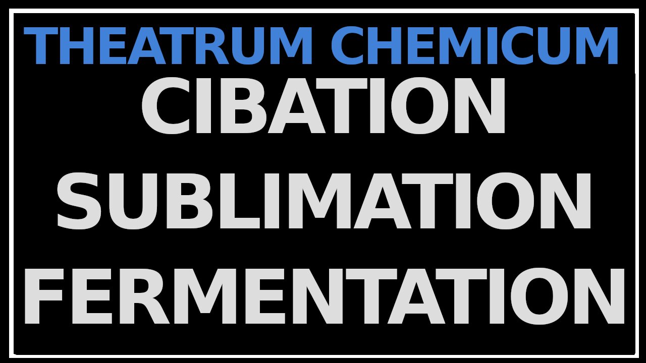 On Cibation, Sublimation, and Fermentation: Theatrum Chemicum Britannicum