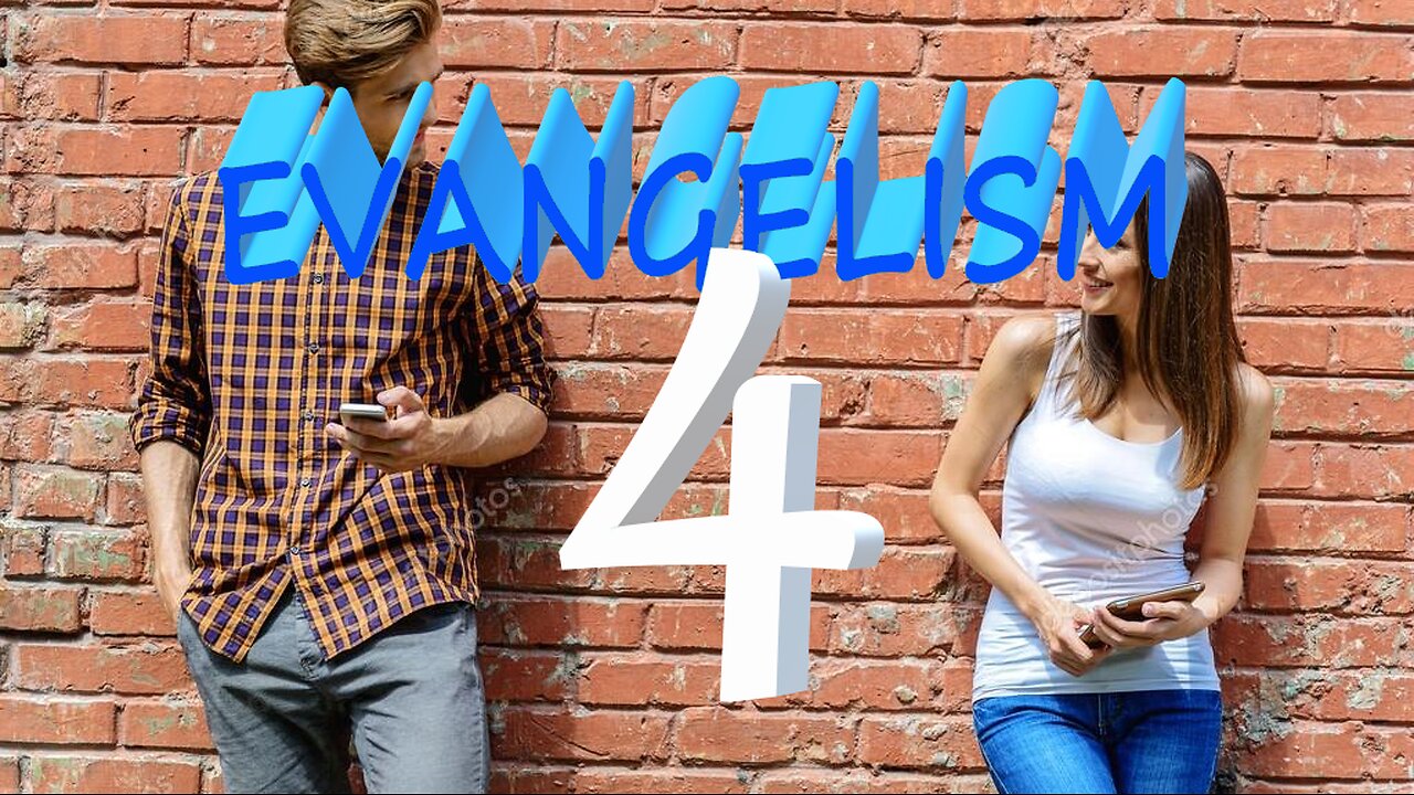 EVANGELISM 4