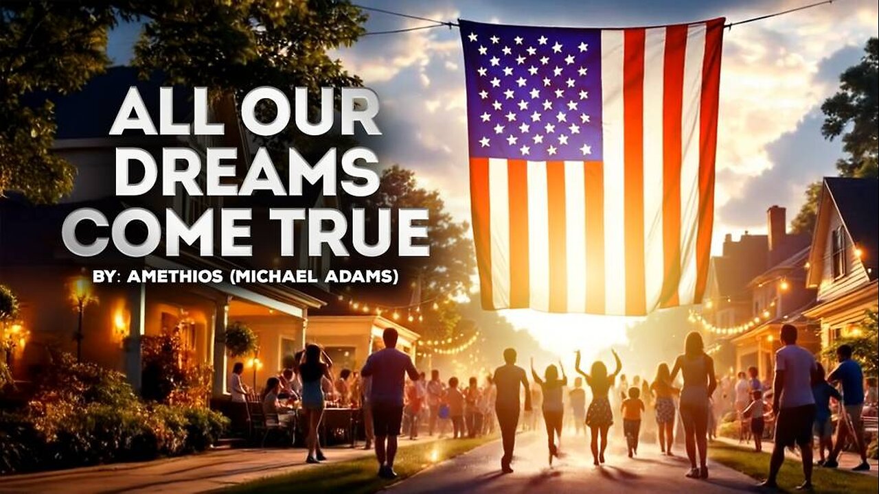 All Our Dreams Come True - music video by Mike Adams (Amethios)