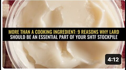 "9 Reasons to Include Lard in Your SHTF Survival Kit"