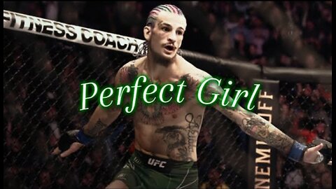 Sean O’Malley ~ Perfect Girl UFC Edit