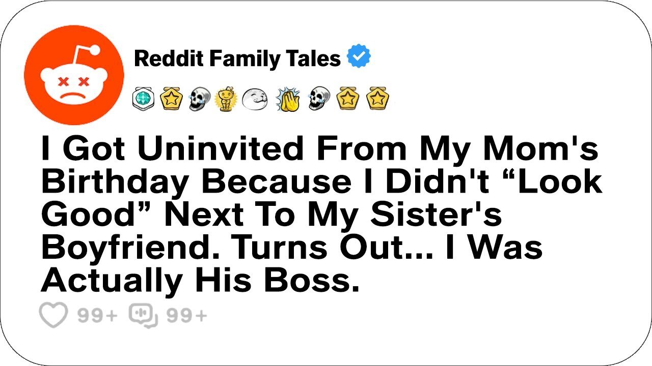 I Got Uninvited From My Mom's Birthday As I Didn't 'Look Good' Next To My Sister... - Reddit Stories