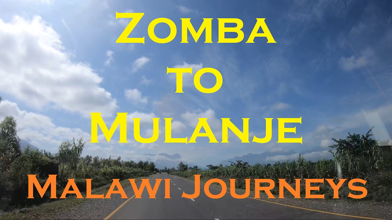 Zomba to Mulanje - Malawi Journeys