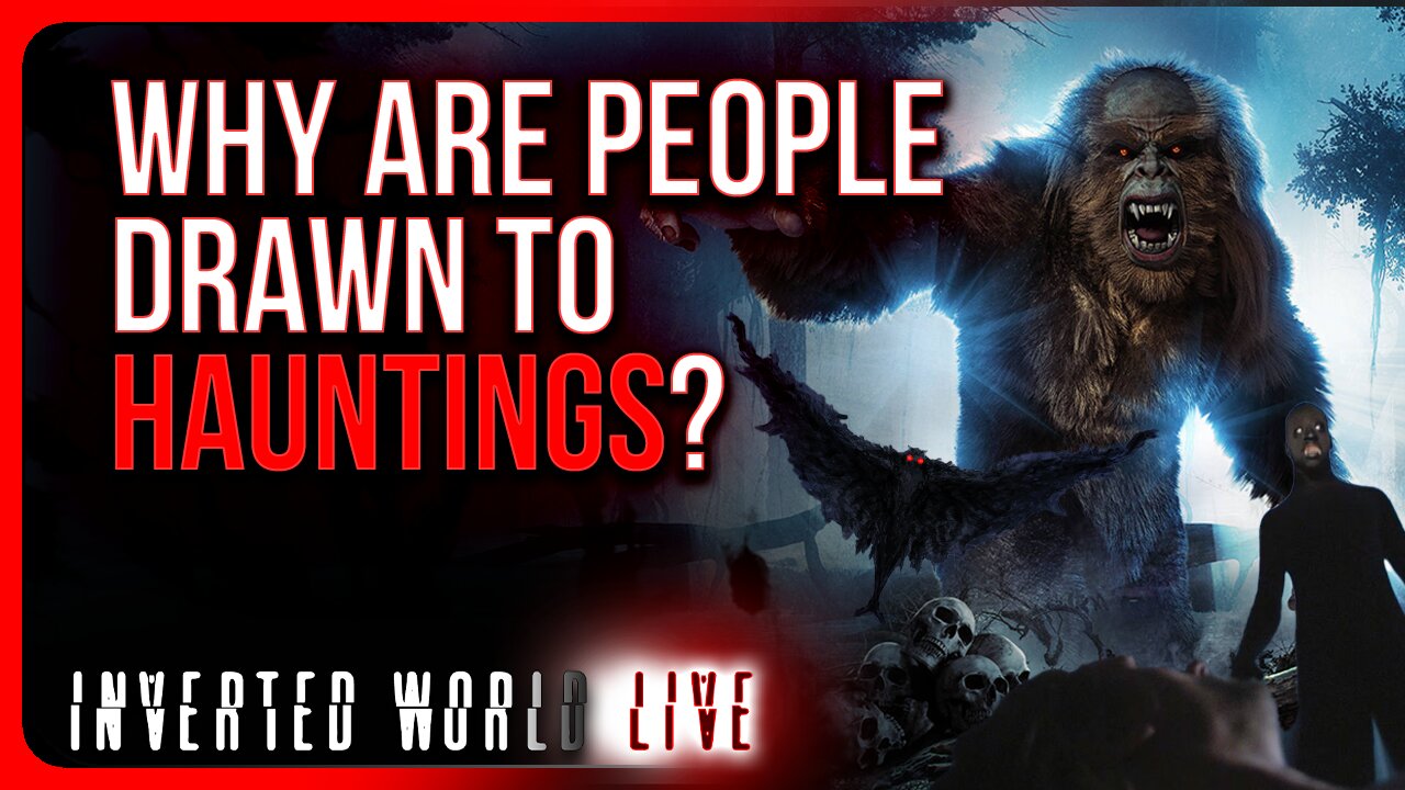 Why Are People Drawn to Hauntings?