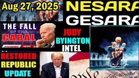 Restored Republic via a GCR Update as of Aug 27, 2025 - Judy Byington's Big Intel Report