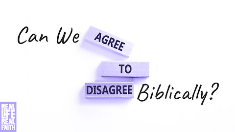 Can Christians Agree to Disagree? What the Bible Actually Says