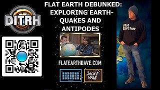 Flat Earth Debunked: Exploring Earthquakes and Antipodes - The Jack Vale Podcast #4 [Dec 1, 2023]