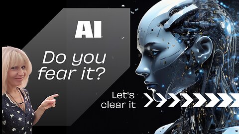 Clearing the Fear of AI