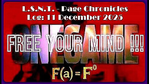 📢👀 | L.S.N.T. | PAGE CHRONICLES | LOG: 11 December 2025 •🕞1h 26min