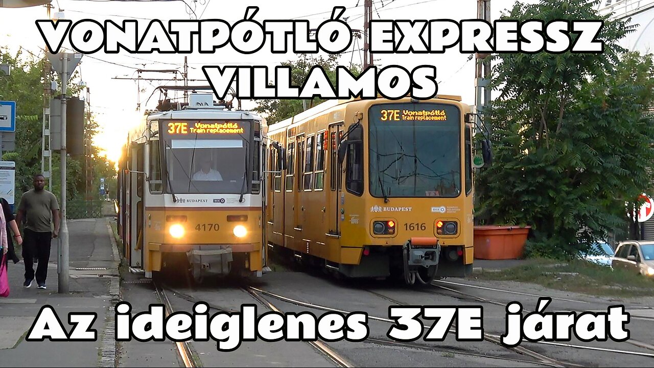 2025.09.18. A 37E viszonylat, avagy vonatpótló expressz villamos. Keleti pályaudvar lezárásának okán