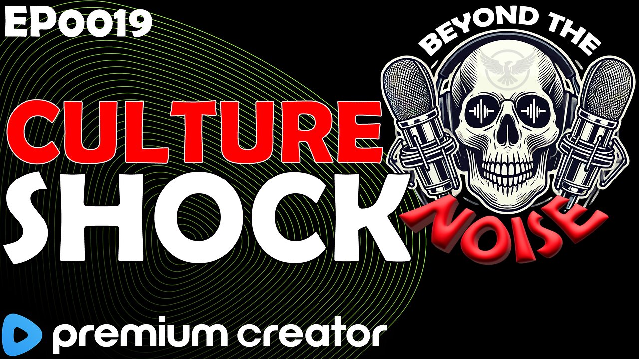 EP-0019 Culture Shock 20250710