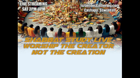 Worship The Creator Not the Creation - Israelites Gathering Bible Study Live