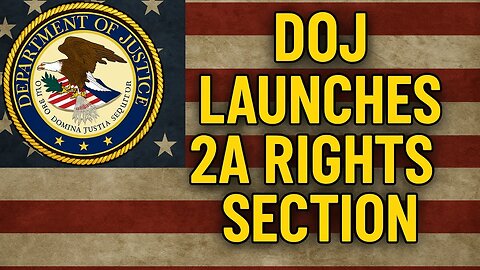 DOJ To Open "Second Amendment Rights Section" - Are They Serious Or Is It More Hypocrisy?